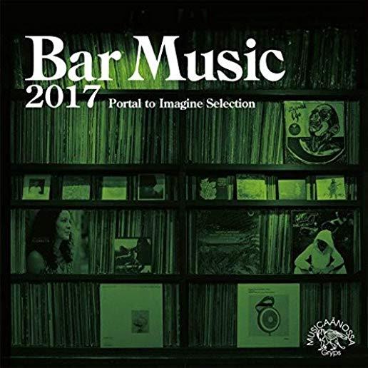 BAR MUSIC 2017 PORTAL TO IMAGINE SELECTION / VAR