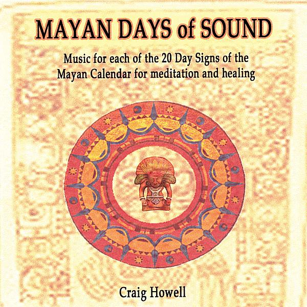 MAYAN DAYS OF SOUND