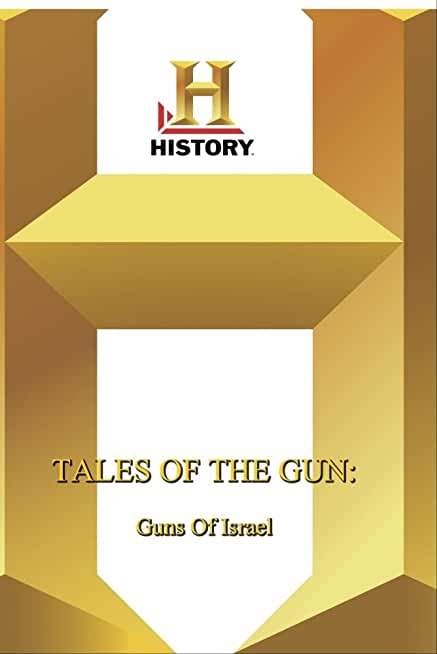 HISTORY - TALES OF THE GUN GUNS OF ISRAEL / (MOD)