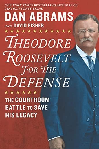 THEODORE ROOSEVELT FOR THE DEFENSE (HCVR)