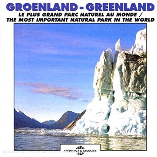 GREENLAND: MOST IMPORTANT NATURAL PARK IN THE