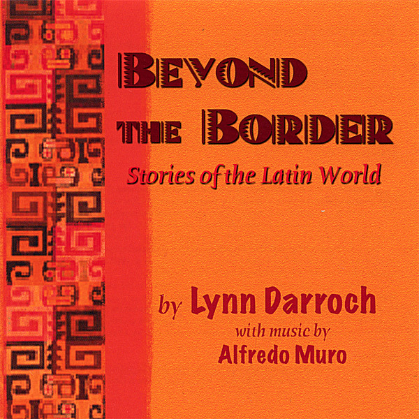 BEYOND THE BORDER-STORIES OF THE LATIN WORLD
