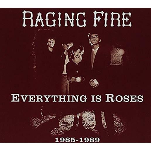 EVERYTHING IS ROSES (1985 -1989)