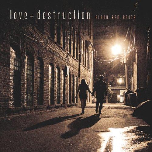 LOVE + DESTRUCTION
