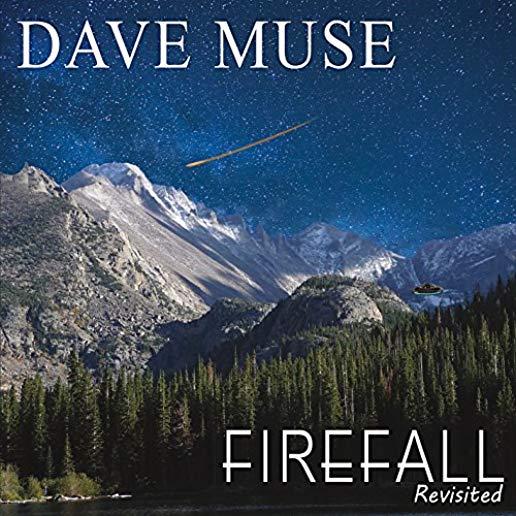 FIREFALL REVISITED