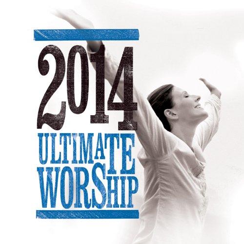 ULTIMATE WORSHIP 2014 / VAR (UK)