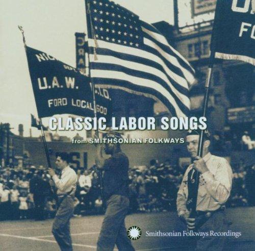 CLASSIC LABOR SONGS FROM SMITHSONIAN FLOKWAYS / VA