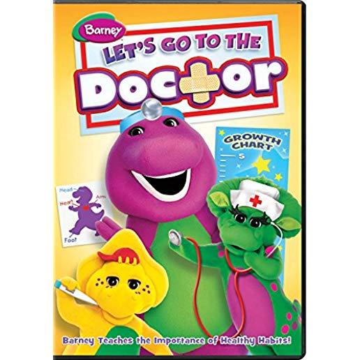 BARNEY: LET'S GO TO THE DOCTOR