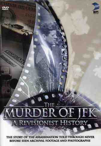 MURDER OF JFK A REVISIONIST HISTORY