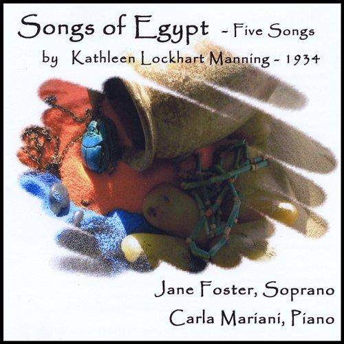 SONGS OF EGYPT: FIVE SONGS KATHLEEN LOCKHART MANNI