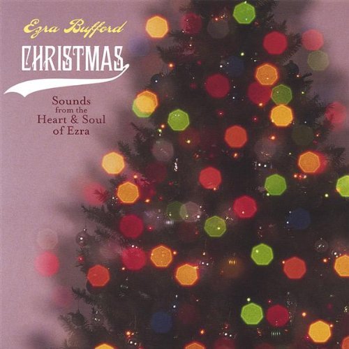 CHRISTMAS SOUNDS FROM THE HEART & SOUL OF EZRA