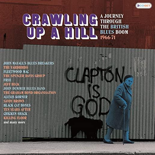 CRAWLING UP A HILL: JOURNEY THROUGH BRITISH BLUES
