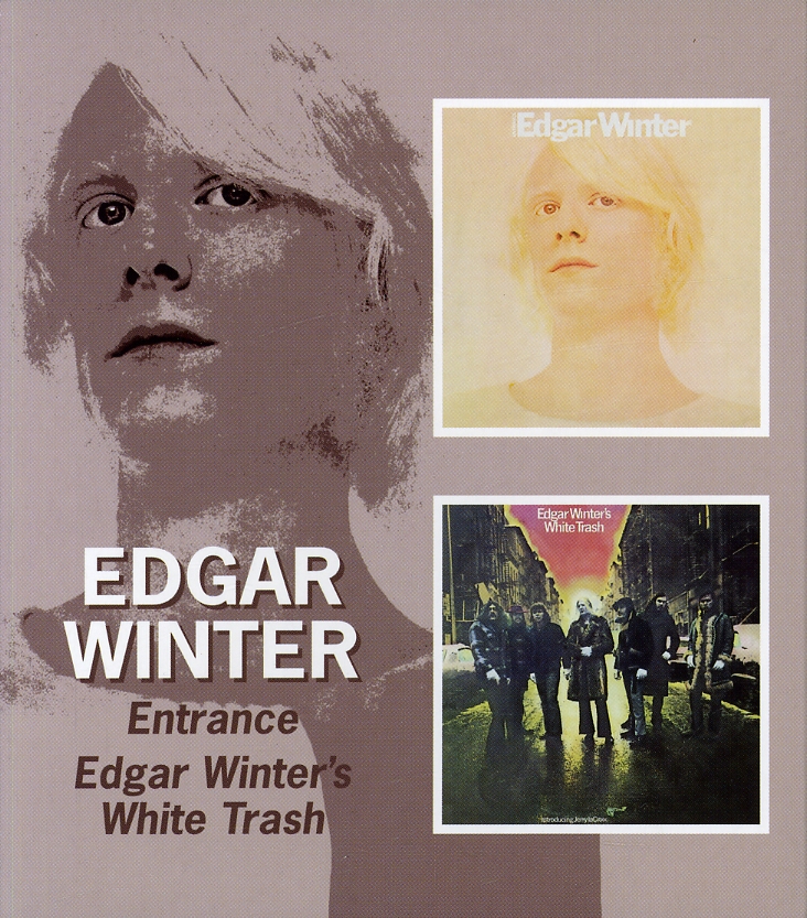 ENTRANCE / EDGAR WINTER'S WHITE TRASH (UK)