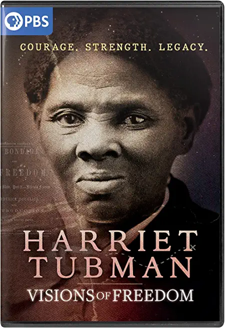 HARRIET TUBMAN: VISIONS OF FREEDOM