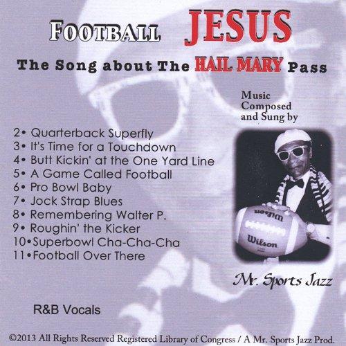 FOOTBALL JESUS (THE SONG ABOUT THE HAIL MARY PASS)