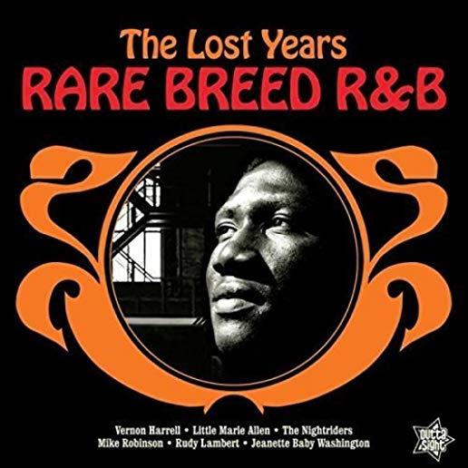 RARE BREED R&B: THE LOST YEARS / VARIOUS (UK)
