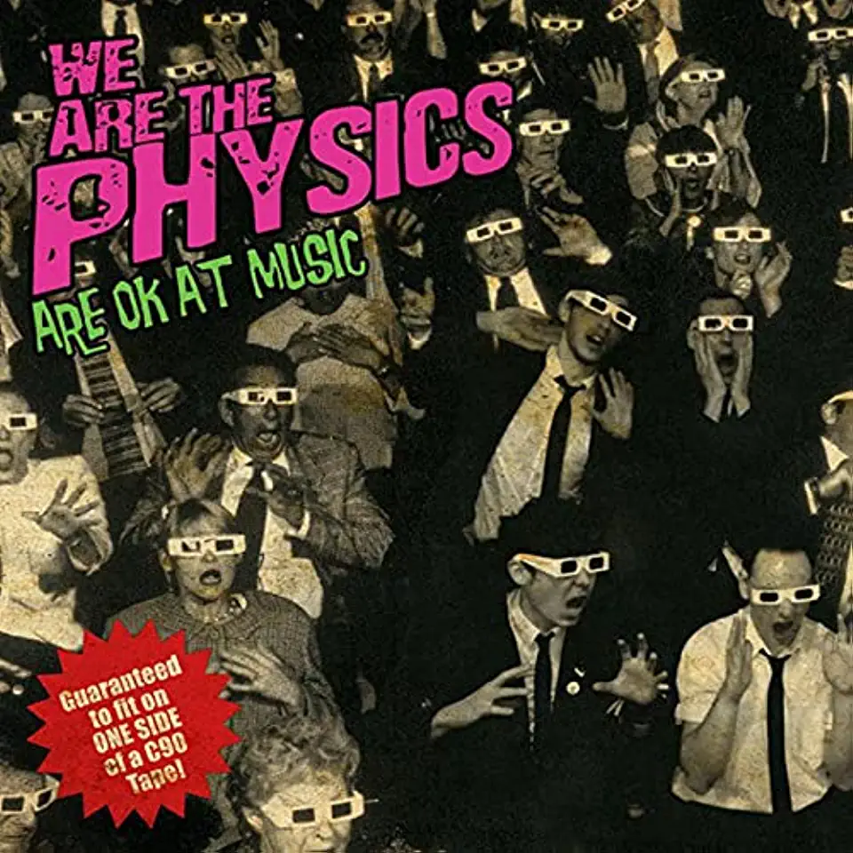 WE ARE THE PHYSICS ARE OK AT MUSIC (COLV) (GRN)