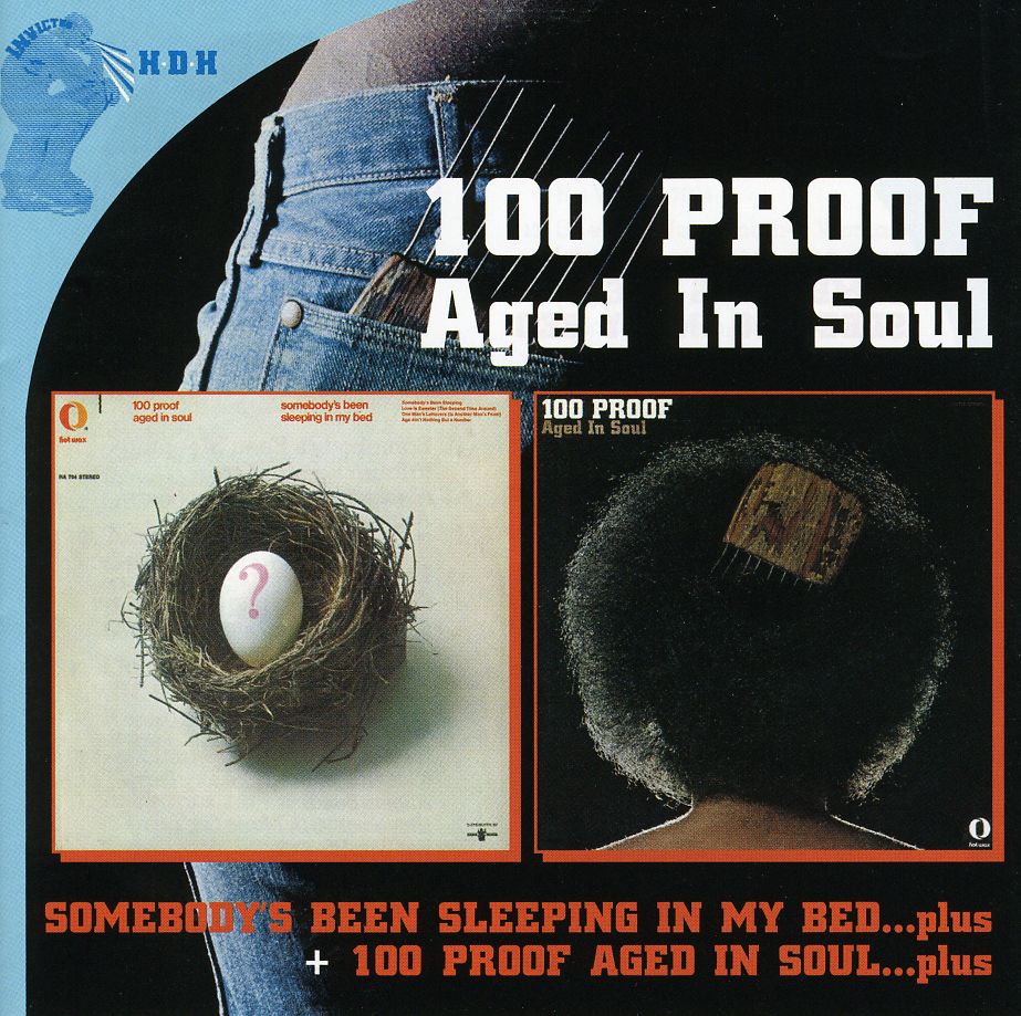 100 PROOF / SOMEBODYS BEEN SLEEPING IN MY BED (UK)