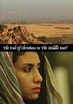 END OF CHRISTIANS IN THE MIDDLE EAST / (MOD DOL)