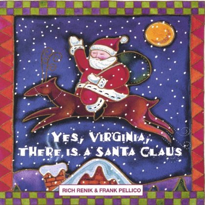 YES, VIRGINIA, THERE IS A SANTA CLAUS