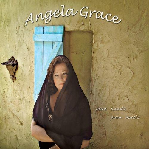ANGELA GRACE: PURE WORDS PURE MUSIC