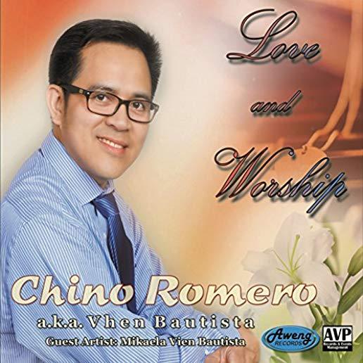 LOVE & WORSHIP: CHINO ROMERO