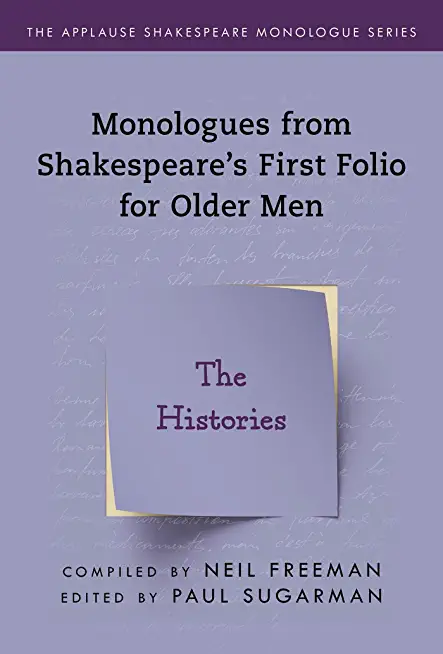 SHAKESPEARES MONOLOGUES FOR OLDER MEN HISTORIES