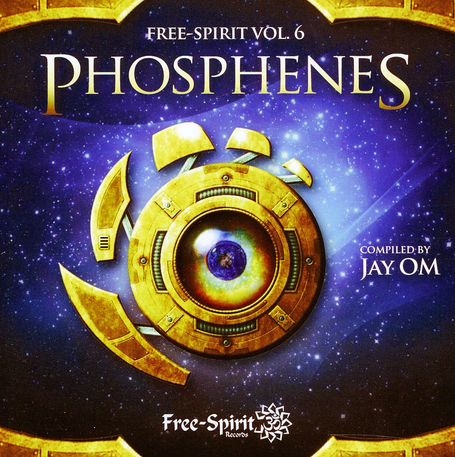 VOL. 6-FREE SPIRIT-PHOSPHENES COMPILED BY JAY OM