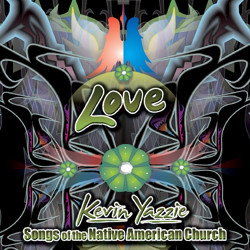 LOVE: SONGS OF THE NATIVE AMERICAN CHURCH
