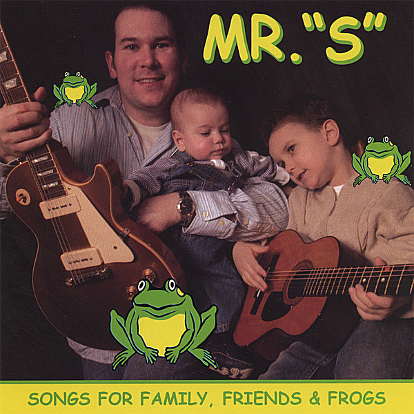 SONGS FOR FAMILY FRIENDS & FROGS