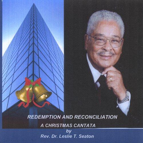 REDEMPTION & RECONCILIATION- A CHRISTMAS CANTATA