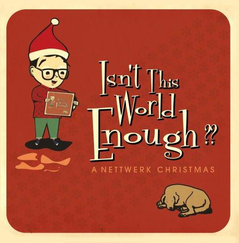 ISN'T THE WORLD ENOUGH: NETTWERK CHRISTMAS / VAR