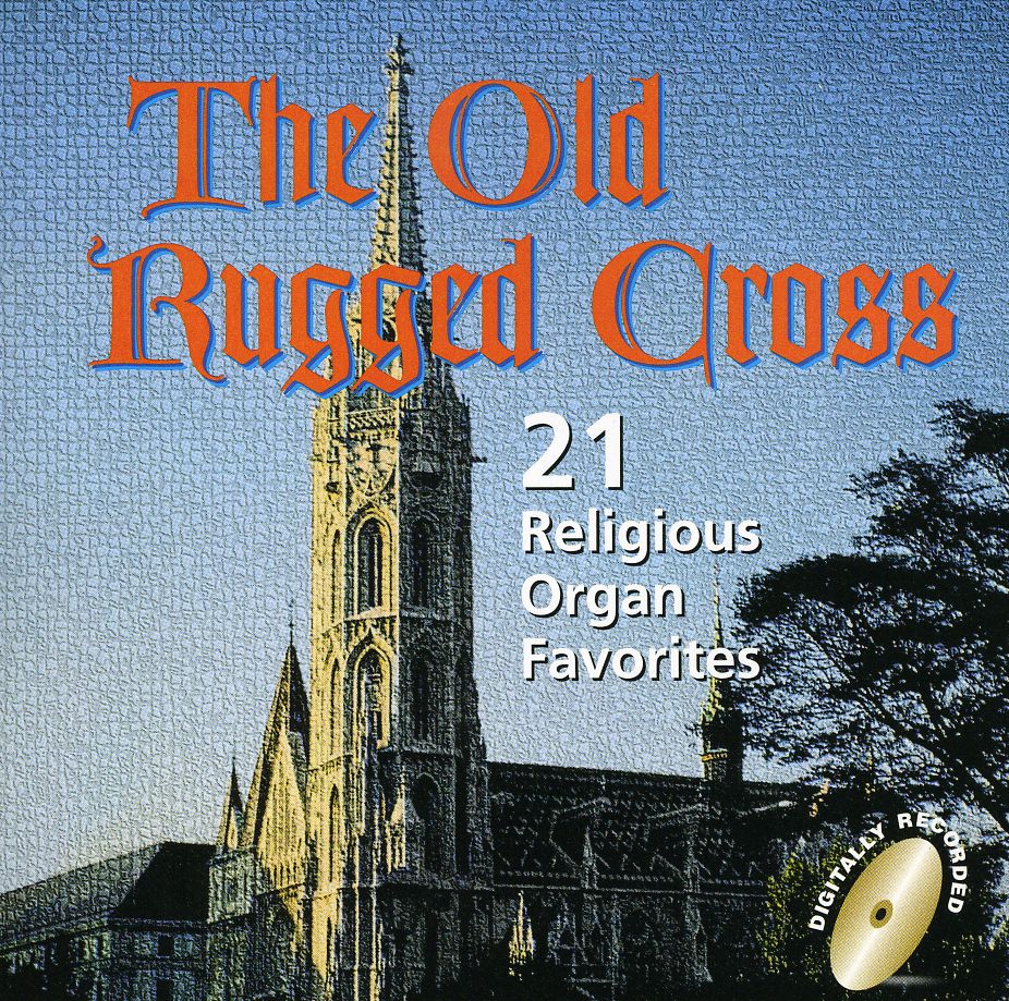 OLD RUGGED CROSS: 21 RELIGIOUS ORGAN FAV / VARIOUS