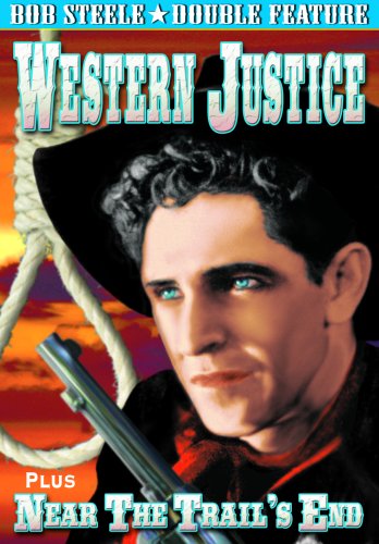 WESTERN JUSTICE / NEAR THE TRAIL'S END / (B&W)
