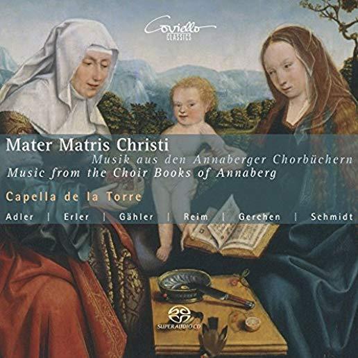 MATER MATRIS CHRISTI - MUSIC FROM THE CHOIR BOOKS