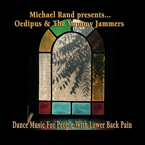 MICHAEL RAND PRESENTS OEDIPUS & THE MAMMY JAMMERS