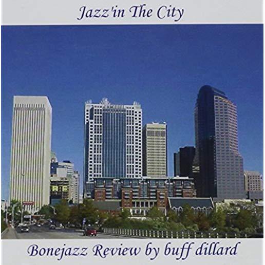 JAZZ'IN THE CITY / BONEJAZZ REVIEW (CDR)