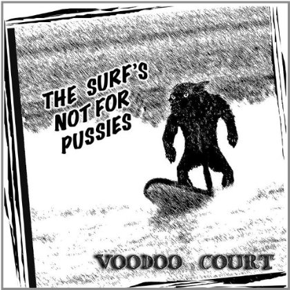 SURF'S NOT FOR PUSSIES