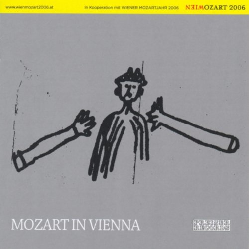 MOZART IN VIENNA: THE MOZART YEAR 2006