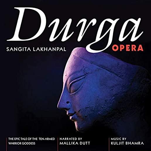DURGA OPERA: EPIC TALE OF THE 10-ARMED WARRIOR