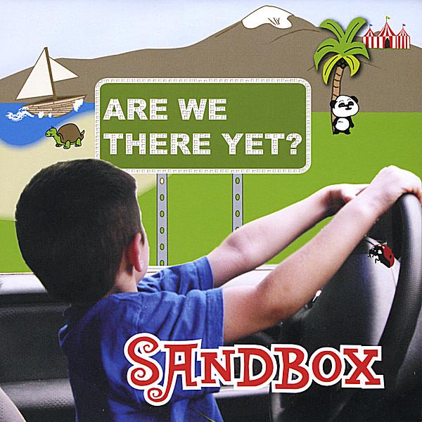 SANDBOX: ARE WE THERE YET?
