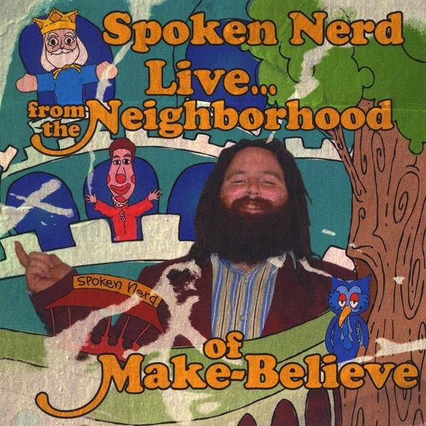LIVE FROM THE NEIGHBORHOOD OF MAKE BELIEVE