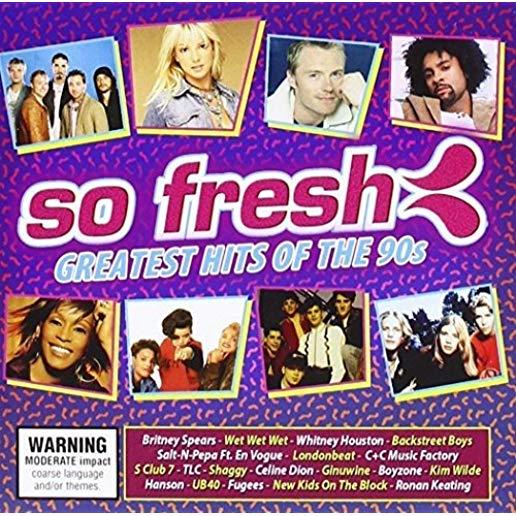 SO FRESH: GREATEST HITS OF THE 90'S / VARIOUS