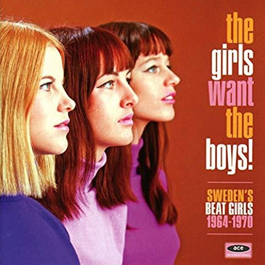 GIRLS WANT THE BOYS! SWEDISH BEAT GIRLS 1964-1970