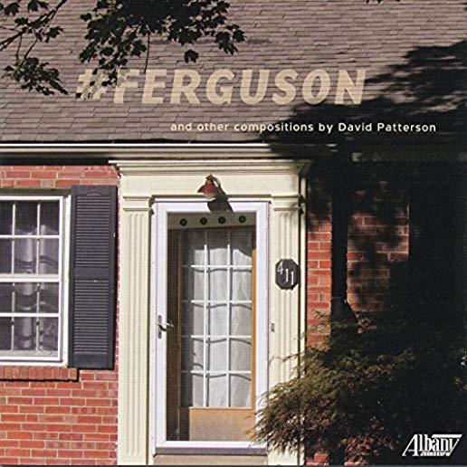 FERGUSON & OTHER COMPOSITIONS BY DAVID PATTERSON