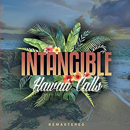 INTANGIBLE HAWAII CALLS
