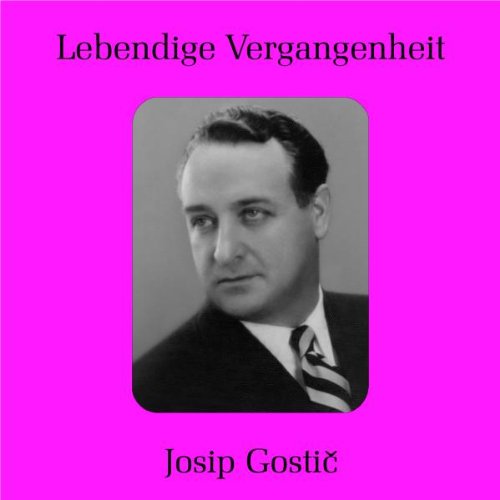 JOSIP GOSTIC: LEGENDARY VOICES