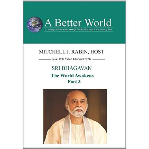 WORLD AWAKENS - SRI BHAGAVAN PART 3