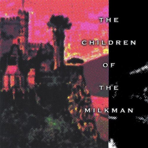 CHILDREN OF THE MILKMAN