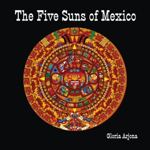 THE FIVE SUNS OF MEXICO